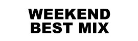 WEEKEND BESTMIX
